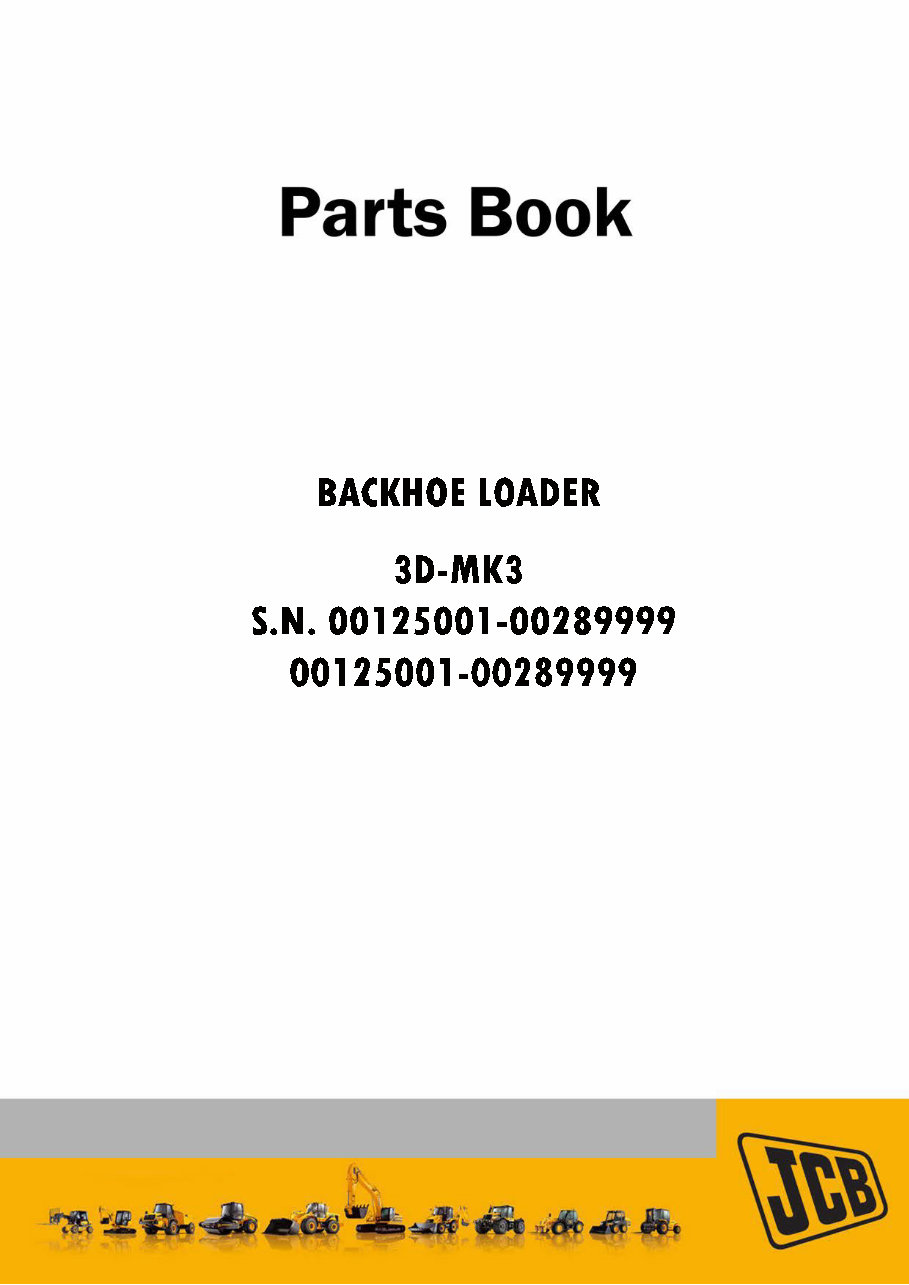 JCB 3CMK3, 3C MK3 BACKHOE Loader Parts Catalog Manual (SER. 0012500