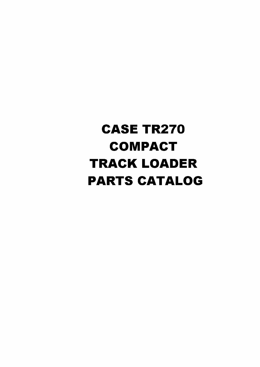 CASE TR270 COMPACT TRACK Loader Parts Catalog Manual