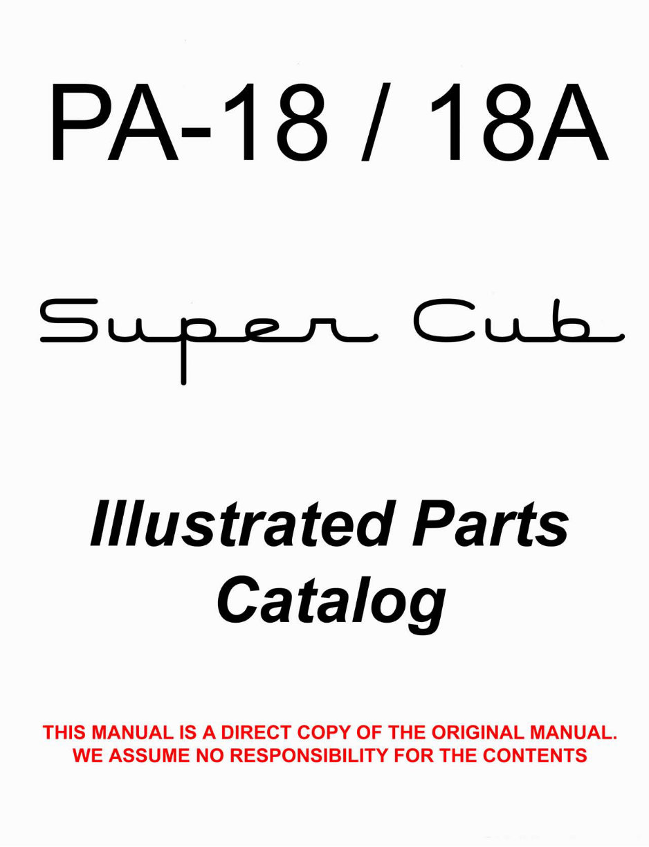 Piper PA18 AIRCRAFT SUPER CUB Illustrated Parts Catalog Manual
