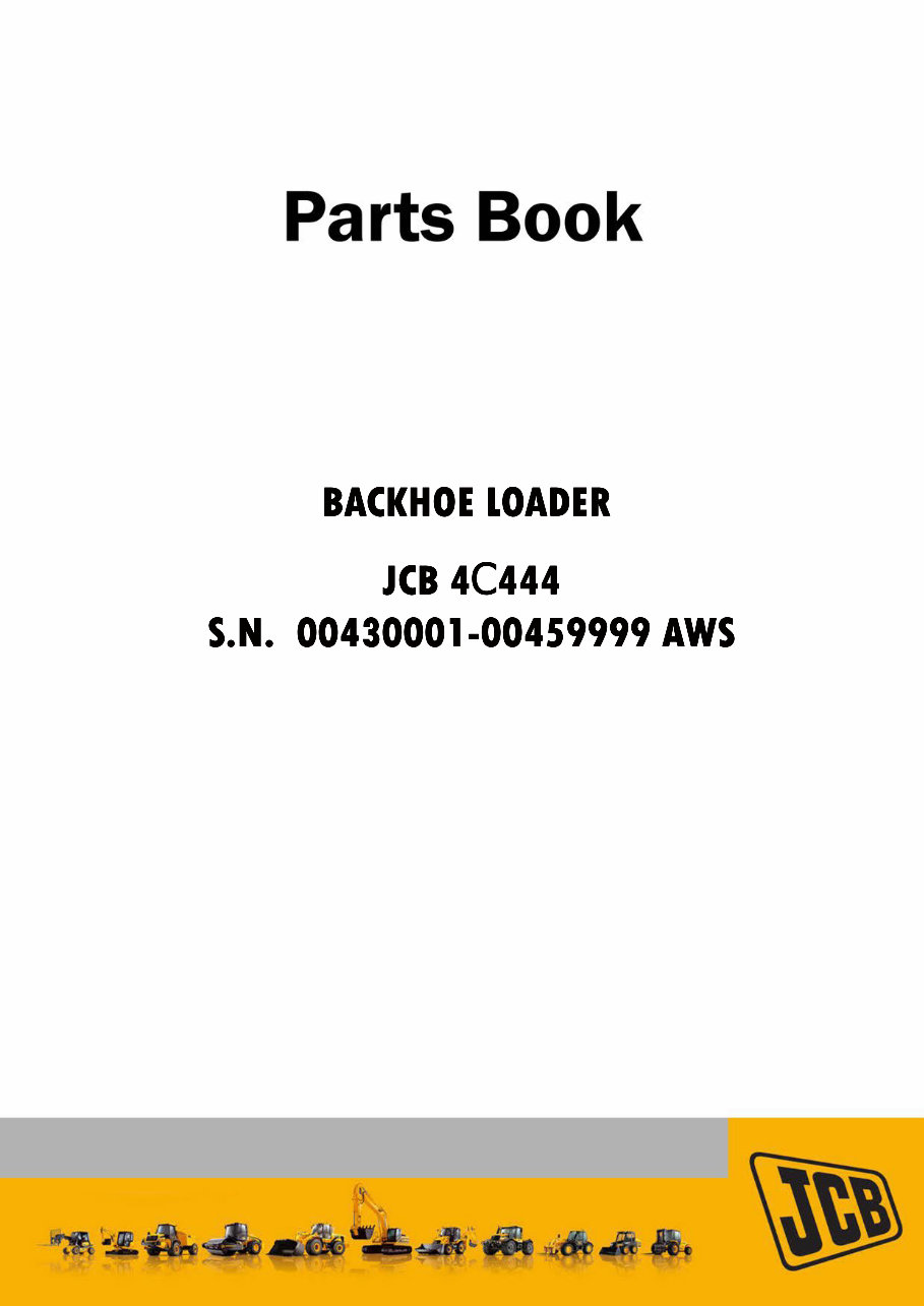 JCB 4С 444 BACKHOE Loader Parts Catalog Manual (SER. NUMBER 00430001