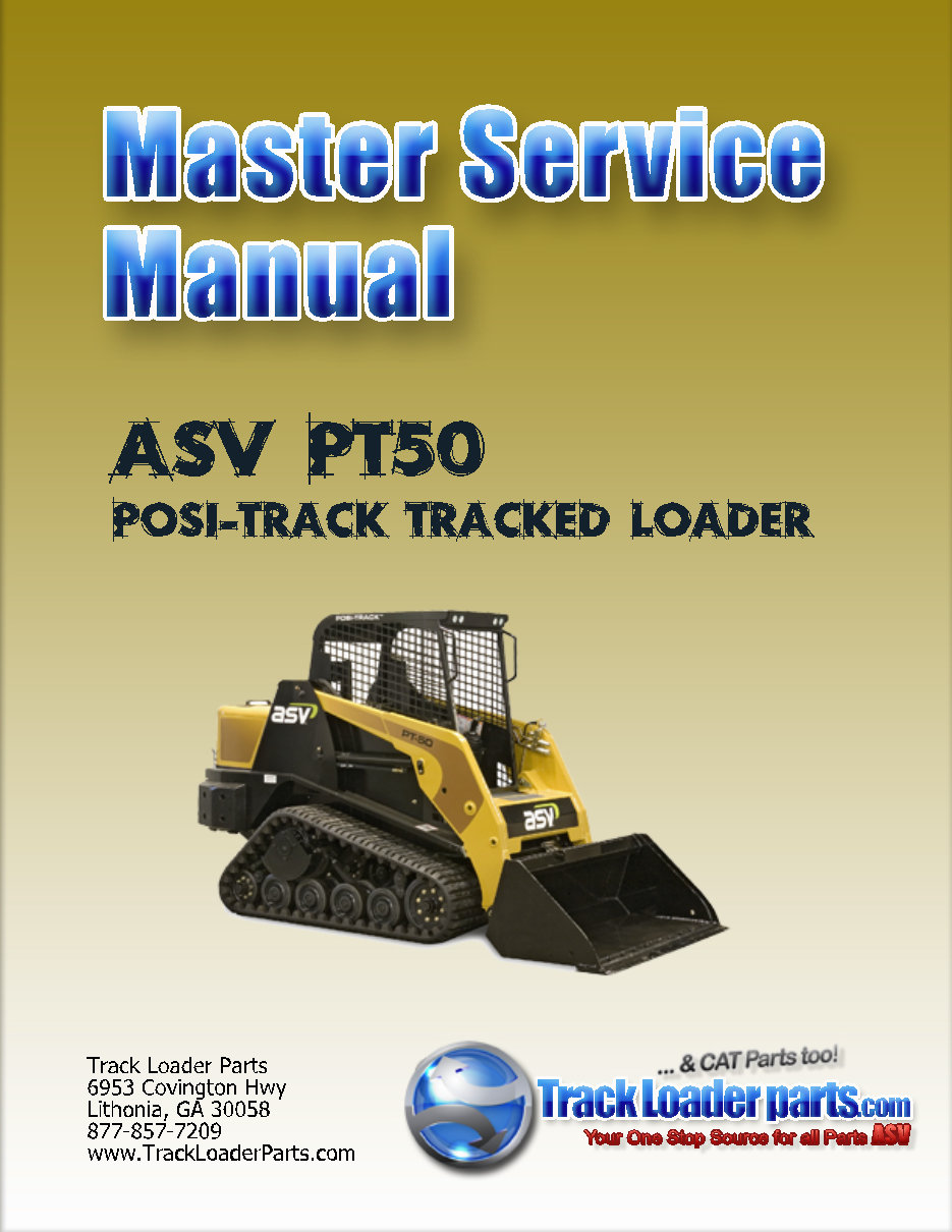 ASV PosiTrack PT50 Track Loader Service Repair Manual